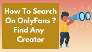 how to find followers on onlyfans|How To Search On OnlyFans And Find Any User or。